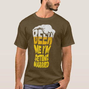 T-shirt Bière à moi je me marie Drôle de marié enterrement
