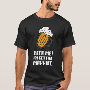 T-shirt Biére à moi je me marie Hommes Marié Enterrement d