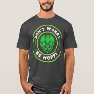T-shirt Bière Artisanale Ne Vous Inquiétez Pas Être Hoppy