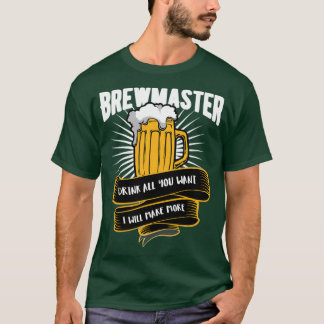 T-shirt Bière Brewmaster Boire tout ce que vous voulez Je 