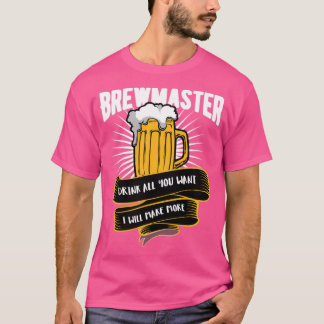 T-shirt Bière Brewmaster Boire tout ce que vous voulez Je 