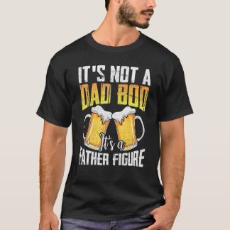 T-shirt Bière Ce n'est pas un papa Bod C'est un père Figur