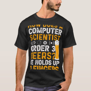 T-shirt Bière Comment Un Scientifique Commande-T-Il 3 Bièr