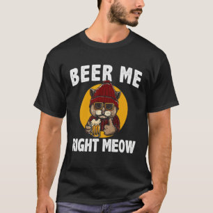 T-shirt Biére Drôle Me Right Meow Chat Alcool Chat Rétro 