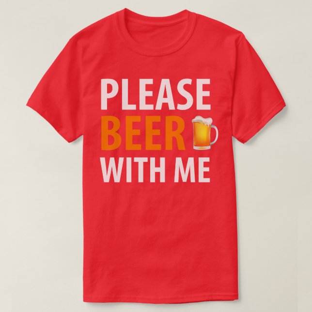 T-SHIRT BIÈRE HUMOUR BIÈRE AVEC MOI (Design devant)