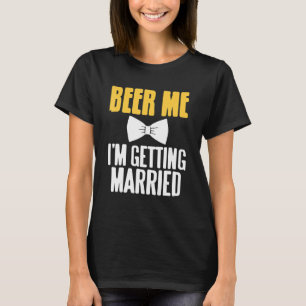 T-shirt Bière moi je me marie Funny Bachelor Party P