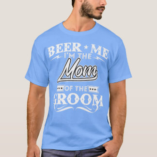T-shirt Bière Moi Je Suis La Maman De Groom Drinker Bières