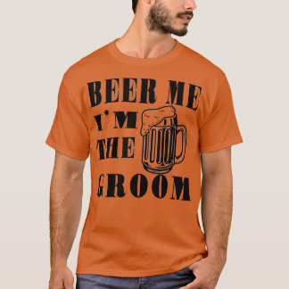 T-shirt BIÈRE POUR MOI JE SUIS LE MARIÉ Cadeau drôle pour 