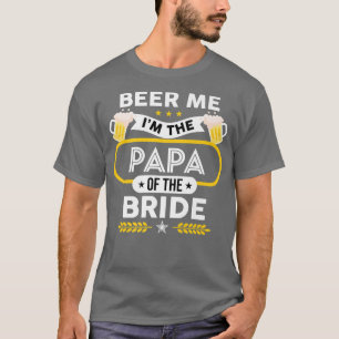 T-shirt Bières pour moi je suis le papa de la mariée buveu