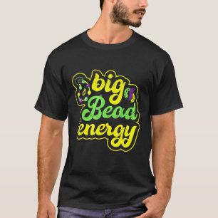 T-shirt Big Bead Energy Drôle de Carnaval Vintage