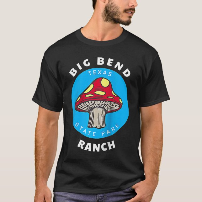 T-shirt Big Bend Ranch State Park Texas Mushroom Vacation  (Devant)
