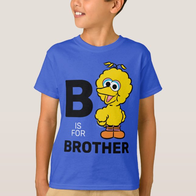 T-shirt Big Bird | B est pour Brother (Devant)