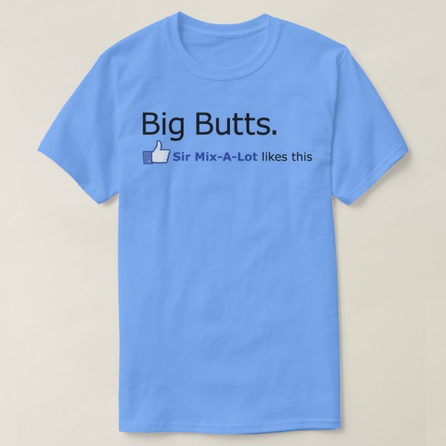 T-shirt Big Butts Sir Mix Un lot comme ça (Design devant)