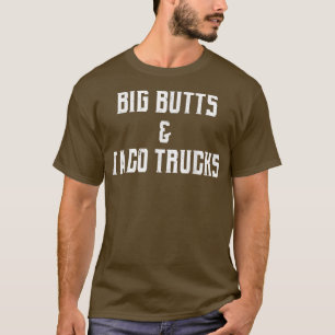 T-shirt Big Butts & Taco Trucs T Shirt