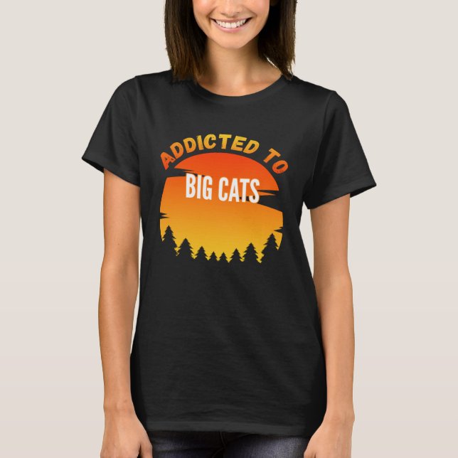 T-shirt Big Cats  Addicted to Big Cats (Devant)