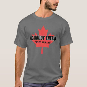 T-shirt Big Daddy Énergie Canada Feuille d'érable alimenté