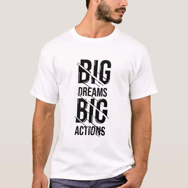 T-shirt Big Dream Action T Shirt Design (Devant)