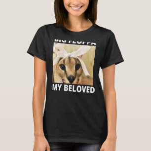 T-shirt Big Floppa My Beloved St Caracal Chat Meme