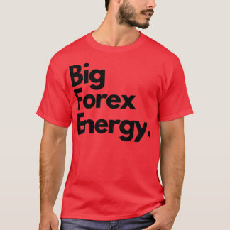 T-shirt Big Forex Energy 1