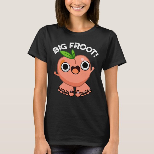 T-shirt Big Froot Funky Big Foot Pun Dark BG (Devant)