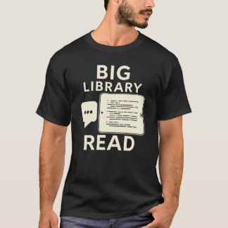 T-shirt Big Library Read - Digital Reading & E-Reader