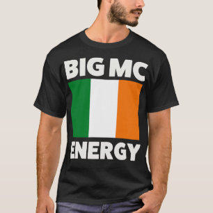 T-shirt Big Mc Energy Irish Flag Irlande Pride