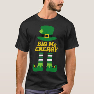 T-shirt Big Mc Energy Irish Nom Jour de la Saint Patrick
