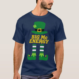 T-shirt Big Mc Energy Irish Nom Jour de la Saint Patrick
