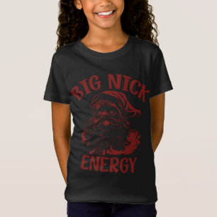 T-Shirt Big Nick Energy Funny Famille Noël Père Noël Cute