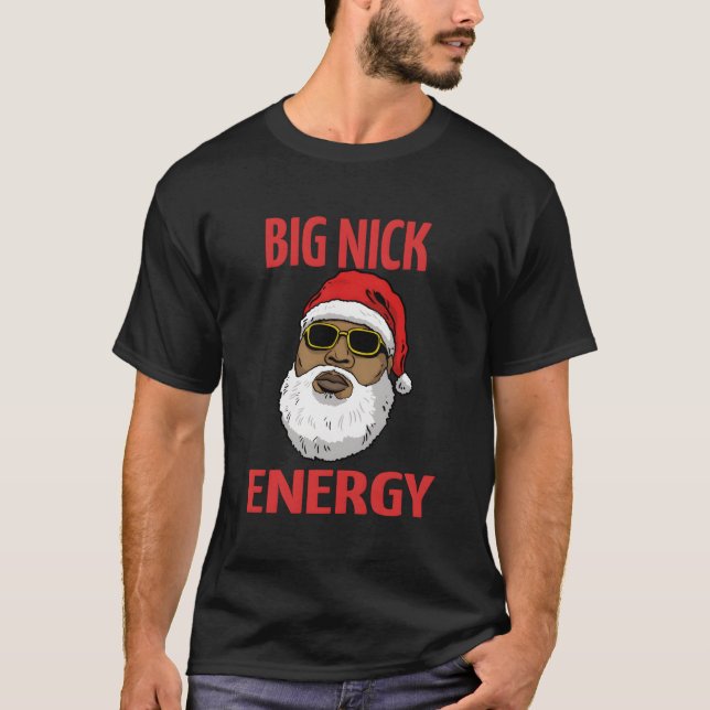 T-shirt Big Nick Energy Shirt Black African Père Noël Funn (Devant)