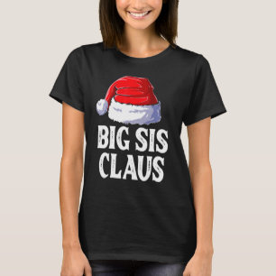 T-shirt Big Sis Claus Noël Big Sister Père Noël Famille Ma