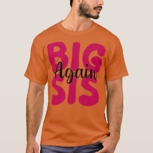 T-shirt Big Sis de nouveau