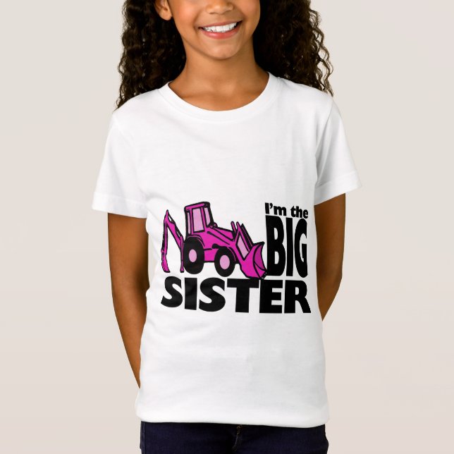 T-Shirt Big Sister Backhoe (Devant)