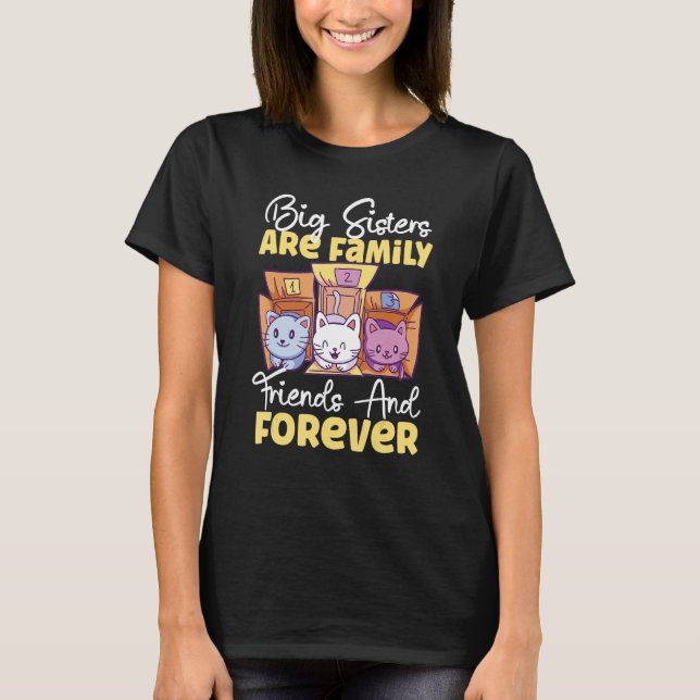 T-shirt Big Sisters Are Family Friends And Forever (Devant)