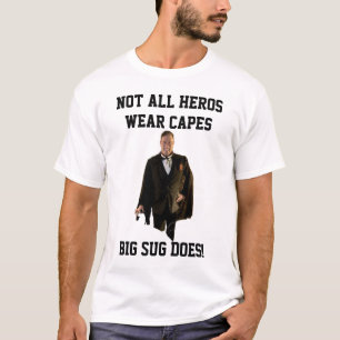 T-shirt Big Sug n'a pas besoin d'une cape !