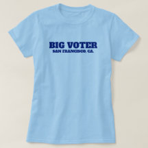 T-shirt Big Voter™ (Personnalisez-Le !)