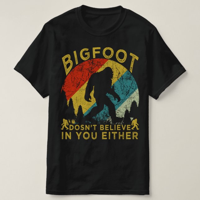 T-shirt bigfoot dosent croire en vous soit (Design devant)