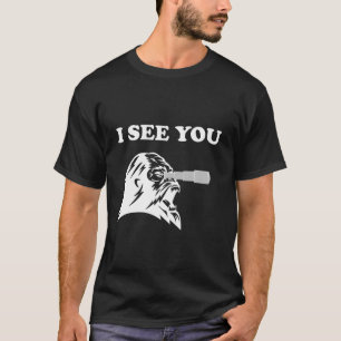 T-shirt Bigfoot I See You   Funny Humorous Sasquatch Watch