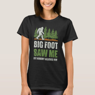 T-shirt Bigfoot M'A Vu Mais Personne Ne Le Croit Chemise H