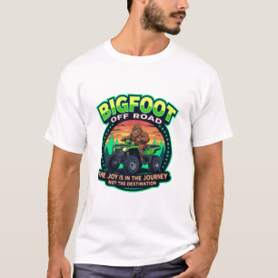 T-shirt Bigfoot Off Road La Joie est dans Le Voyage