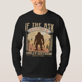 T-shirt Bigfoot Si La Demande Vous ne m'avez jamais vu Fun