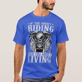T-shirt Biker Arent Ridin Arent Livin On Back Grunge Motor