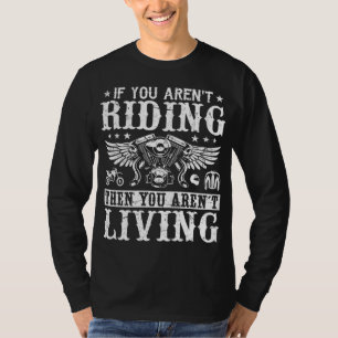 T-shirt Biker Si vous ne conduisez pas une moto Vous êtes 