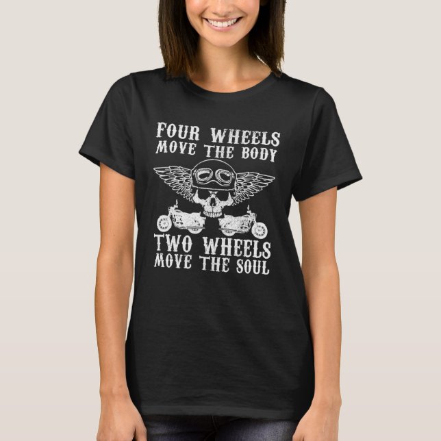 T-shirt Biker Two Wheels Move The Soul Motorcycle Riding V (Devant)