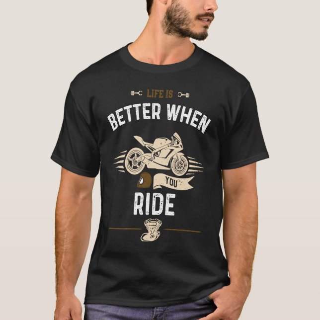 T-shirt Biker  When You Ride  Motorcycle (Devant)