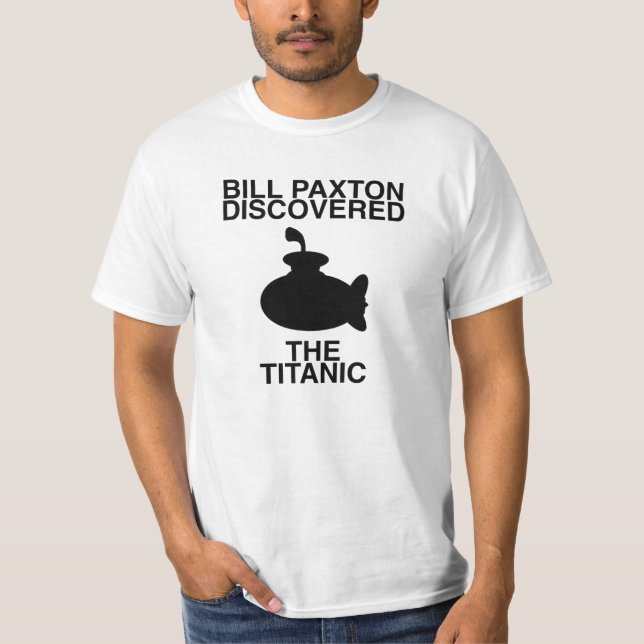 T-shirt Bill Paxton a découvert Titanic (Devant)