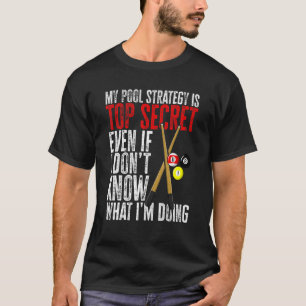 T-shirt Billard Pool Ma stratégie de pool est très secrète