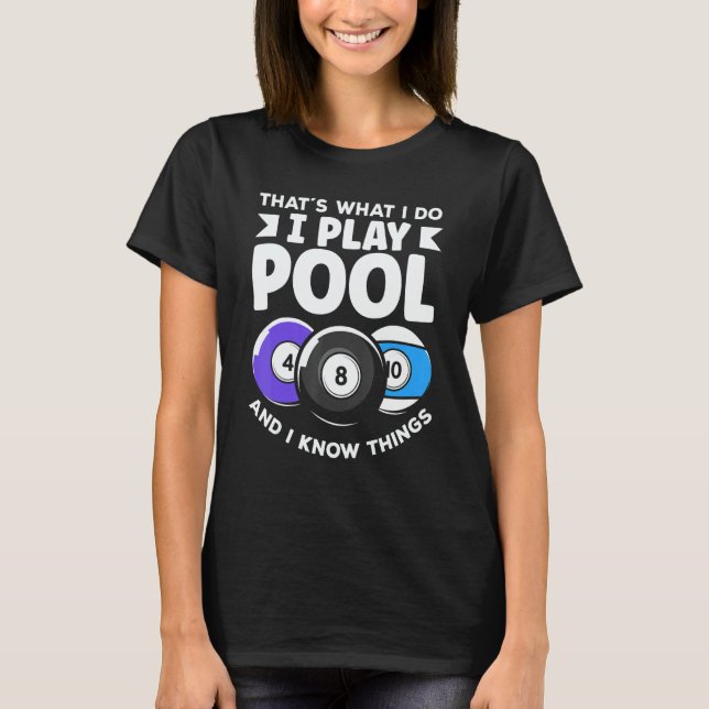 T-shirt Billiard 8 Ball Play Pool And Know Things (Devant)