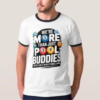 T-shirt Billiard Design - More Than Just Pool Buddies