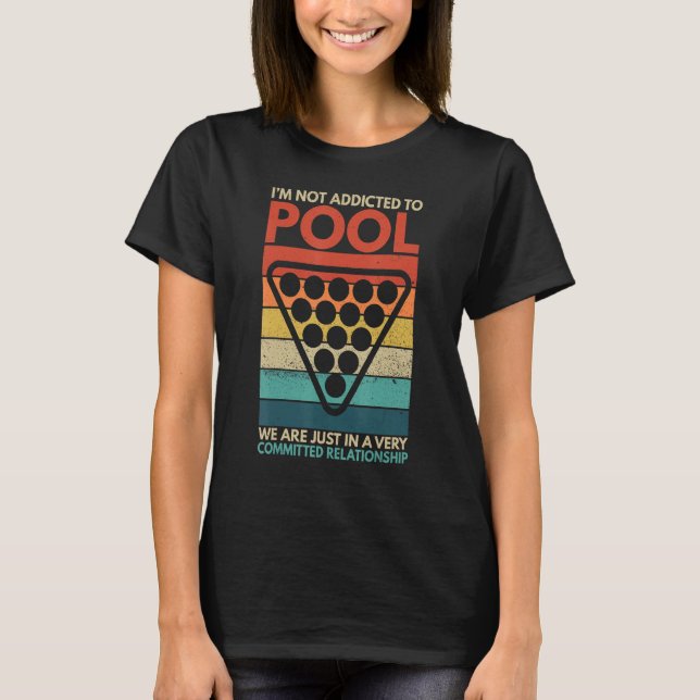 T-shirt Billiards I'm Not Addicted To Pool Playing Billiar (Devant)